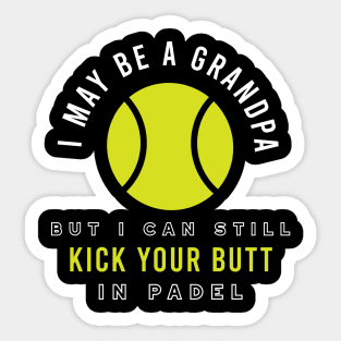 Padel I May Be a Grandpa Sticker